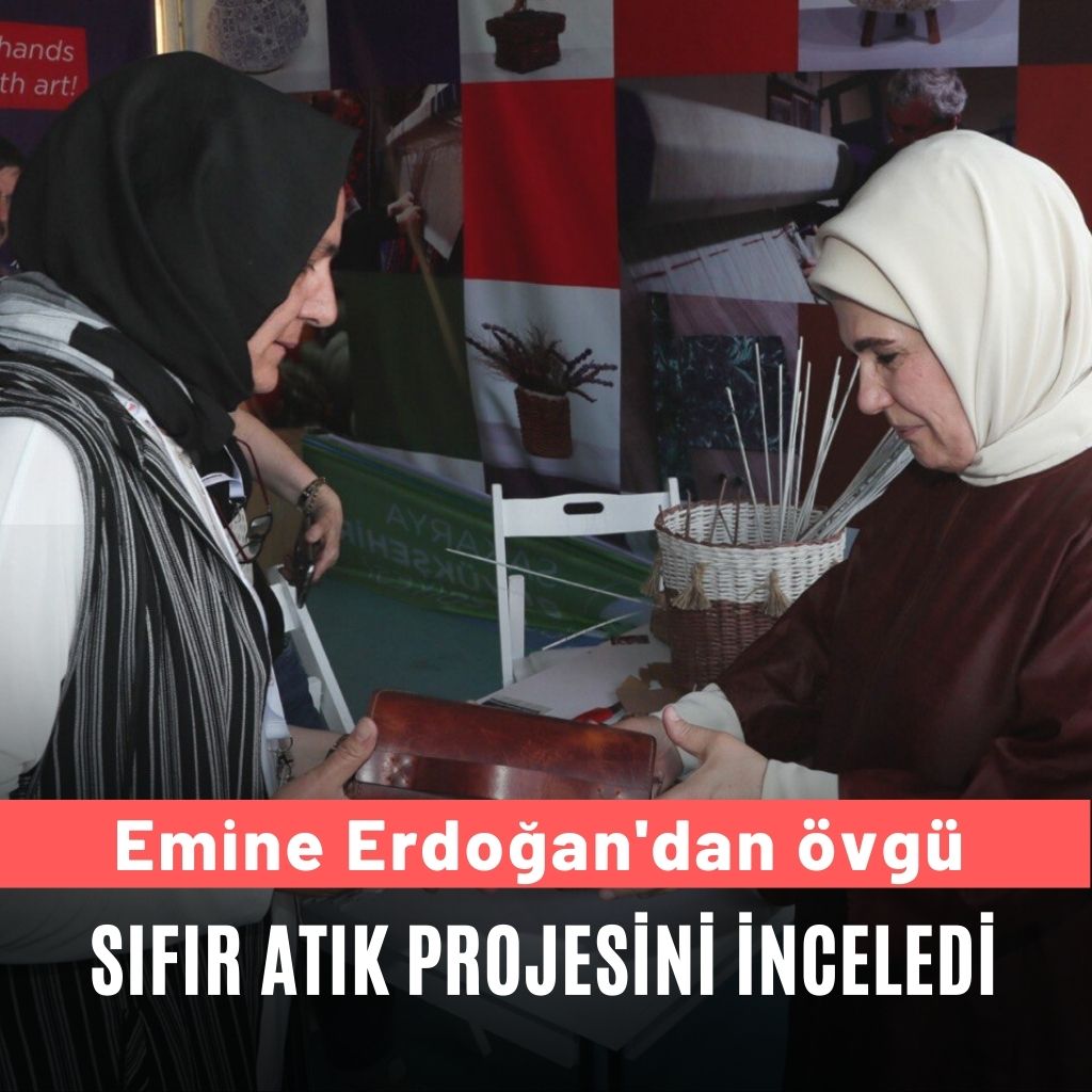 Emine Erdoğan’dan  ‘Sıfır Atık’ çalışmalarına övgü