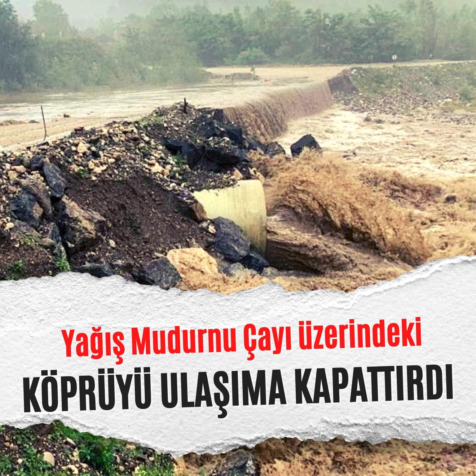 Yağış Mudurnu Çayı üzerindeki köprüyü ulaşıma kapattırdı