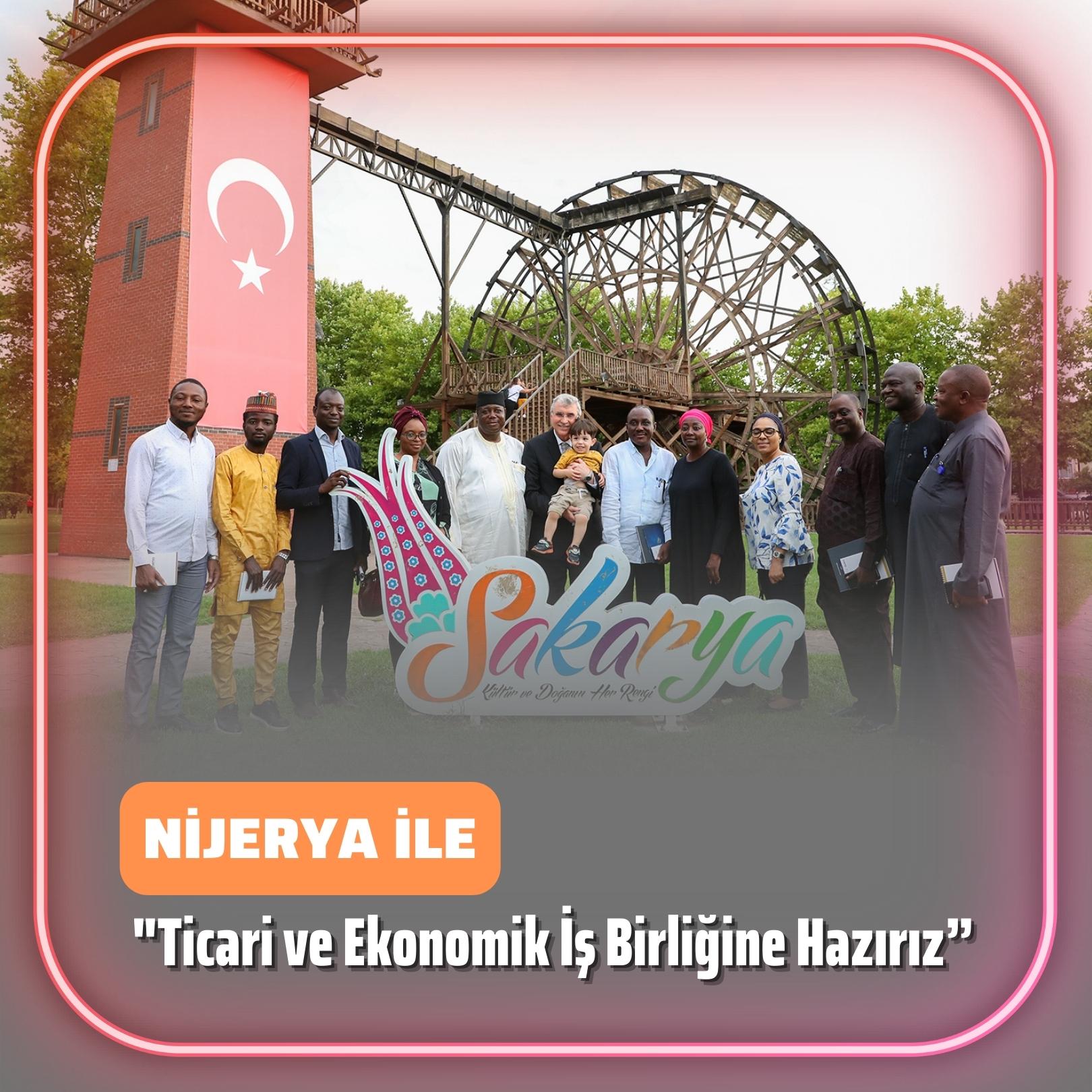 “Nijerya ile ticari ve ekonomik iş birliğine hazırız”