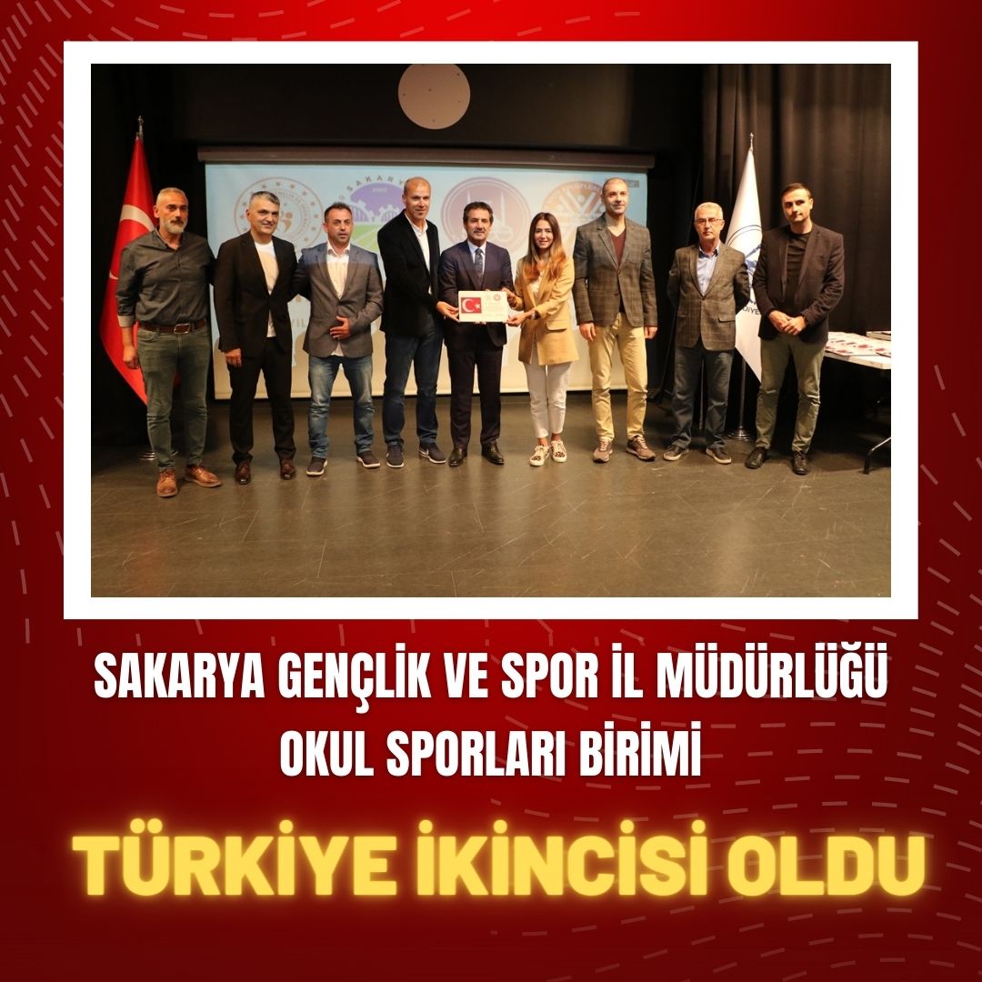 Sakarya Gençlik Ve Spor İl Müdürlüğü Okul Sporları Birimi Türkiye İkincisi Oldu