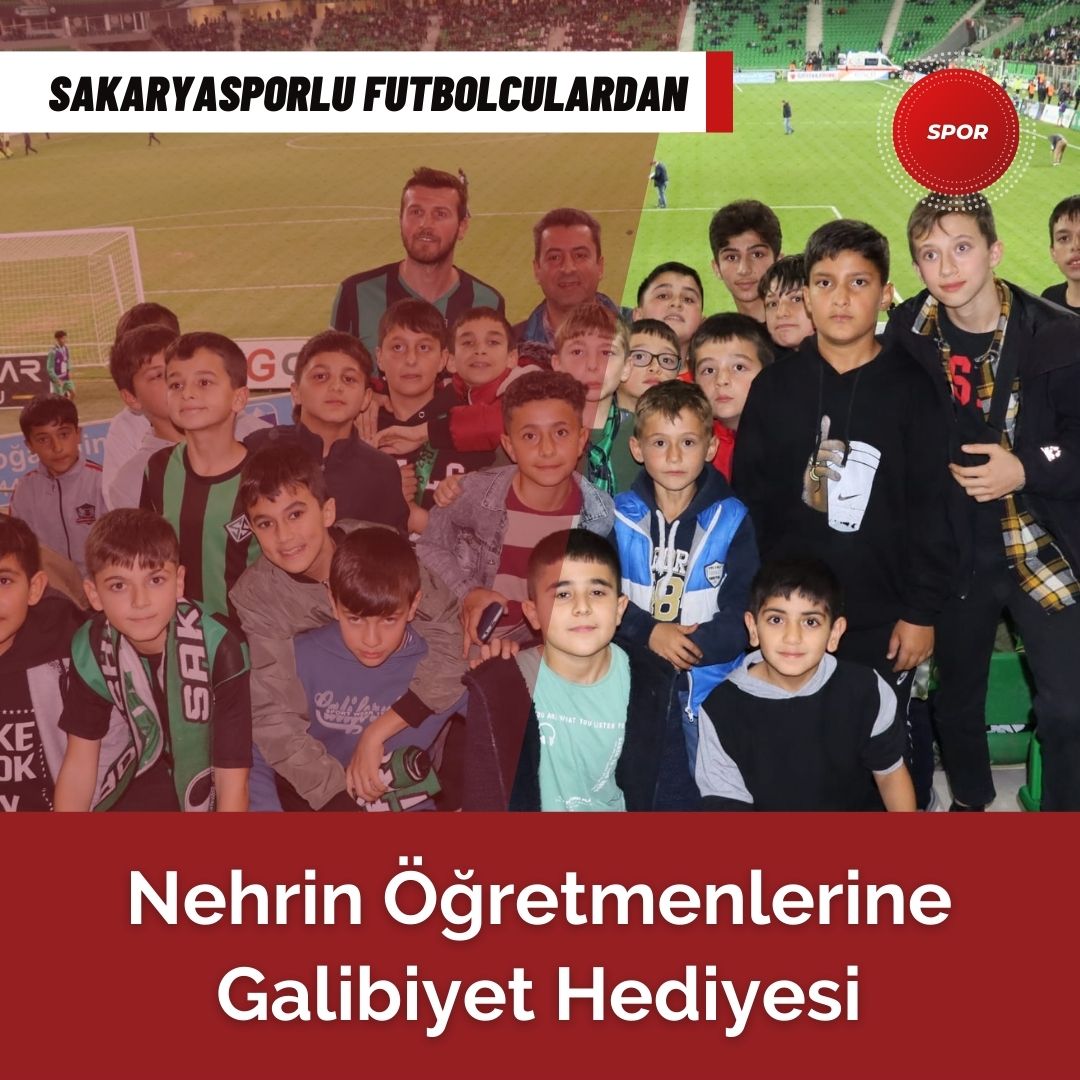 Sakaryasporlu Futbolculardan Nehrin Öğretmenlerine Galibiyet Hediyesi