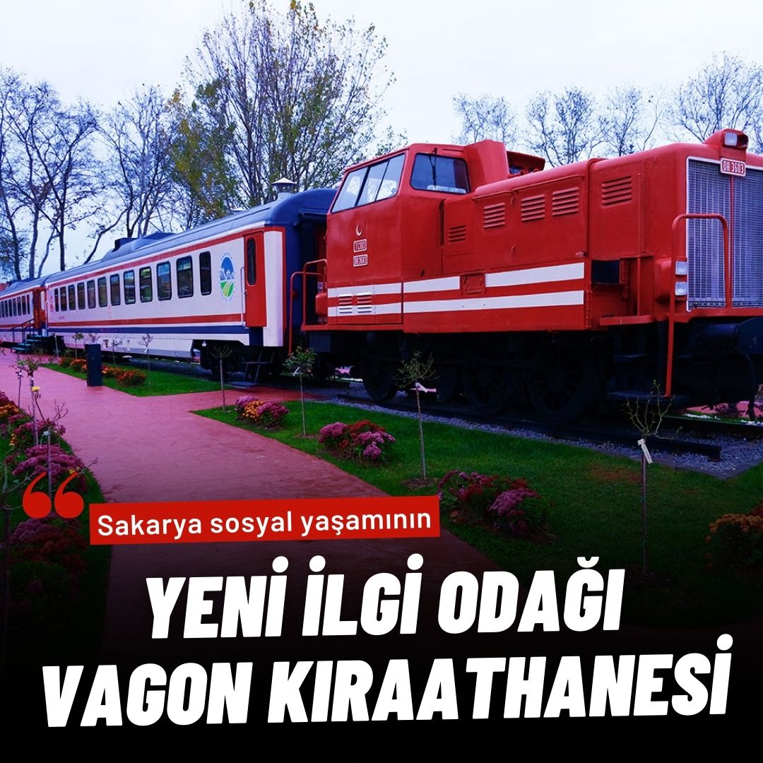 Sakarya sosyal yaşamının yeni ilgi odağı: Vagon Kıraathanesi