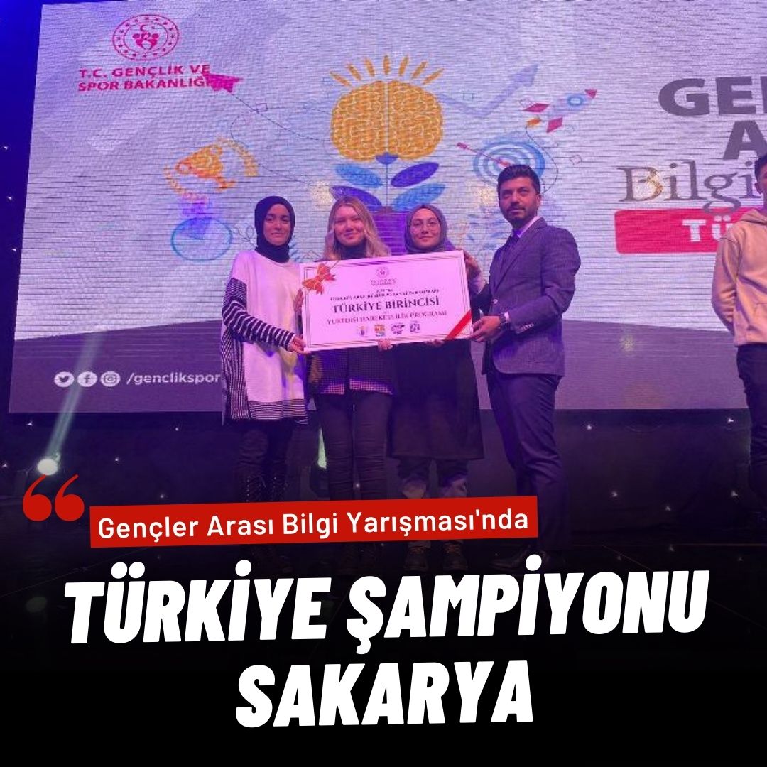 Bilgi Yarışmasında Türkiye Şampiyonu Sakarya