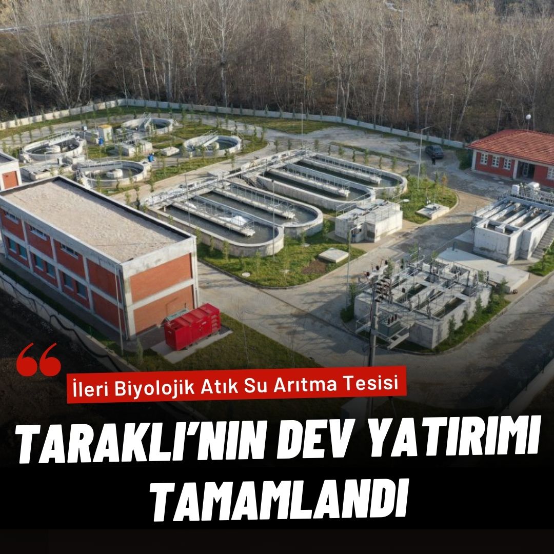 Taraklı’nın dev yatırımı İleri Biyolojik Atık Su Arıtma Tesisi’nde çalışmalar tamamlandı