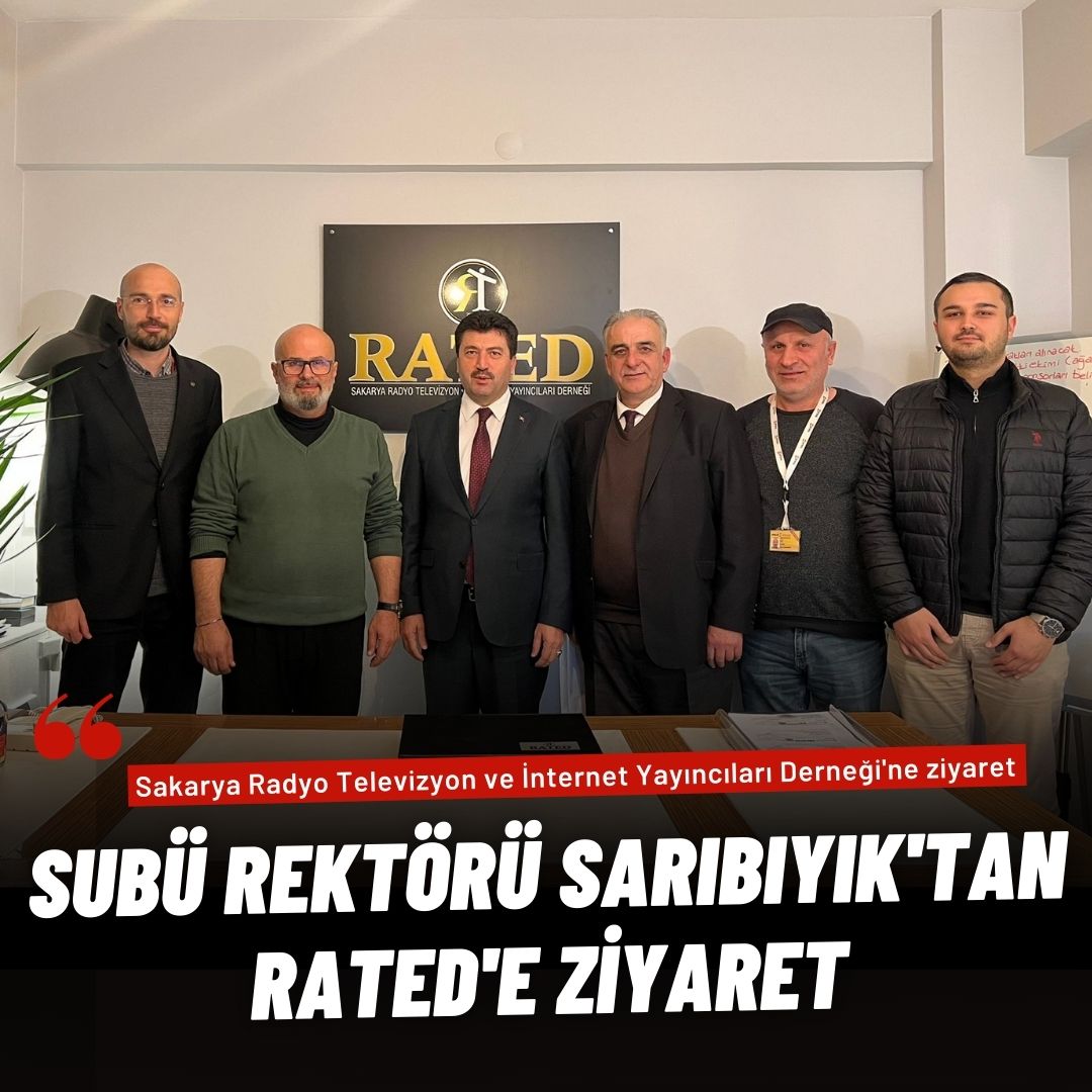 SUBÜ Rektörü Prof. Dr. Mehmet Sarıbıyık'tan RATED'e Ziyaret