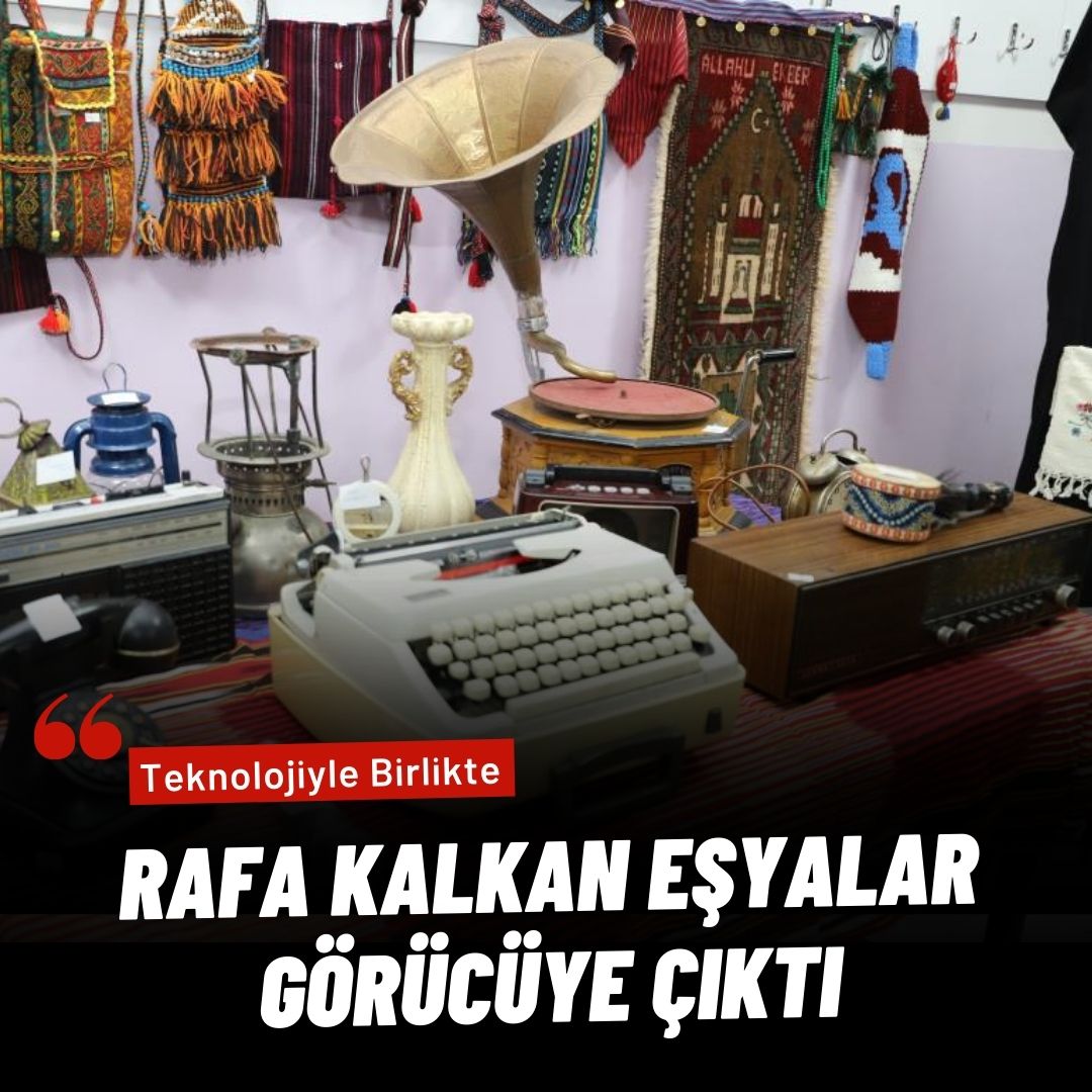 Teknolojiyle birlikte rafa kalkan eşyalar görücüye çıktı