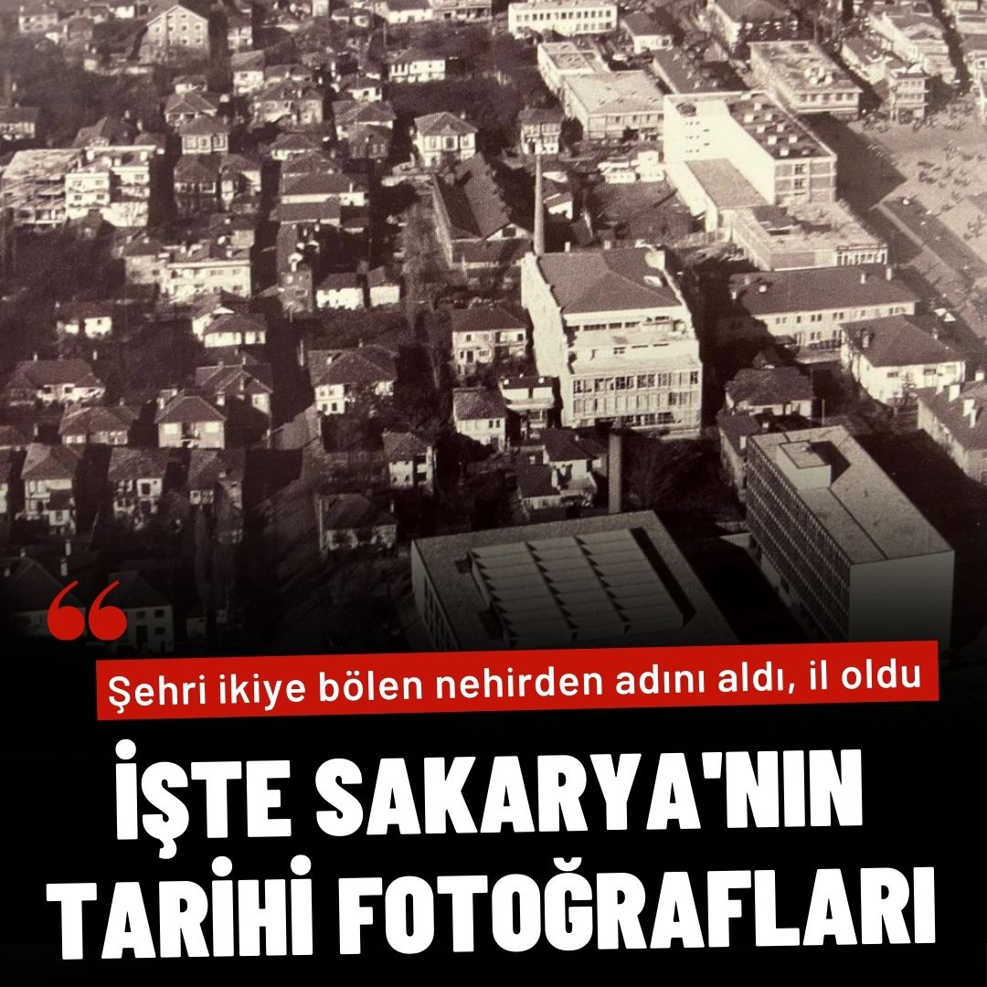 Sakarya'nın eski fotoğrafları, görenleri tarih yolculuğuna çıkarıyor