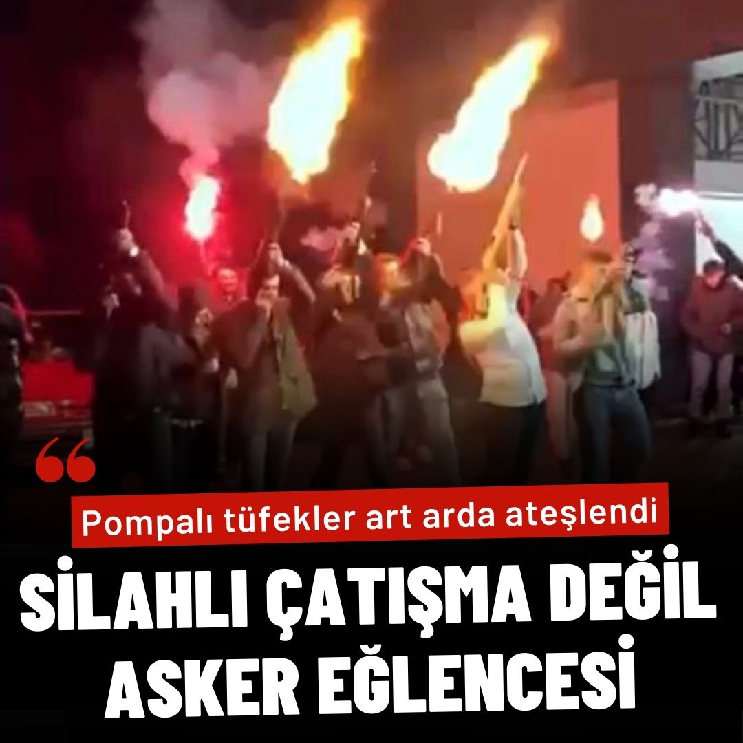 Silahlı çatışma değil, asker eğlencesi