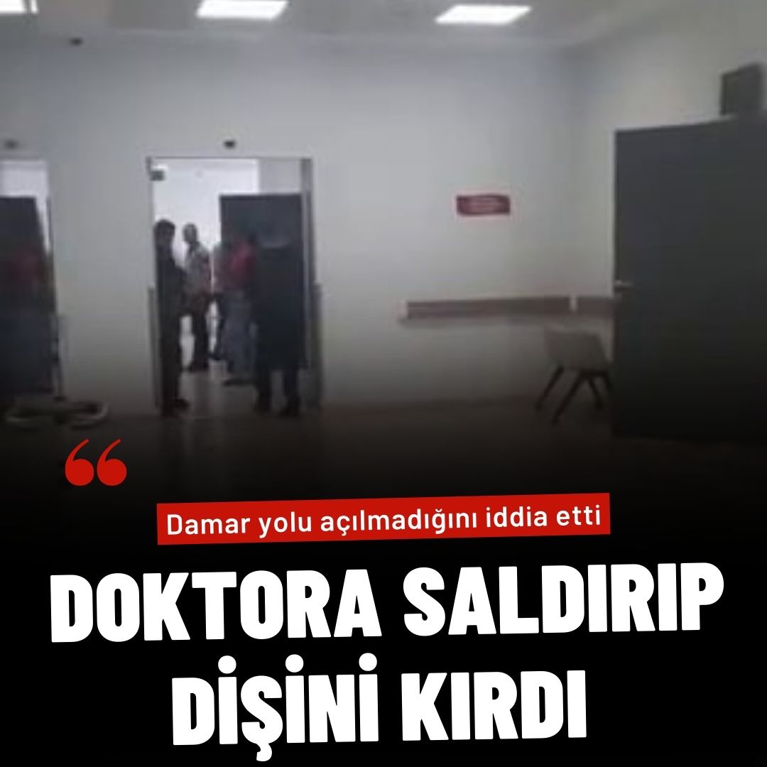 Damar yolu açılmadığını iddia etti, doktora saldırıp dişini kırdı