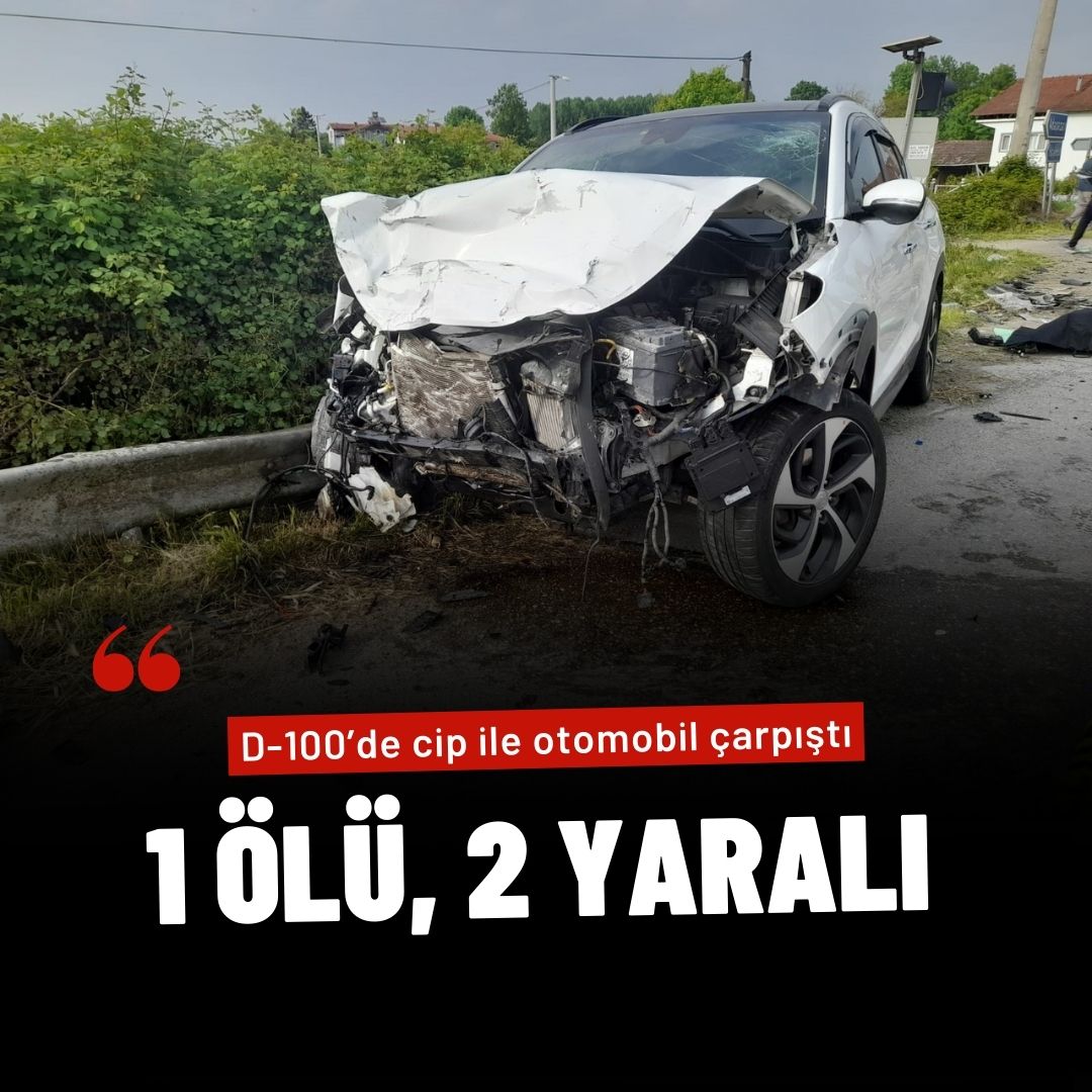 D-100’de cip ile otomobil çarpıştı: 1 ölü, 2 yaralı