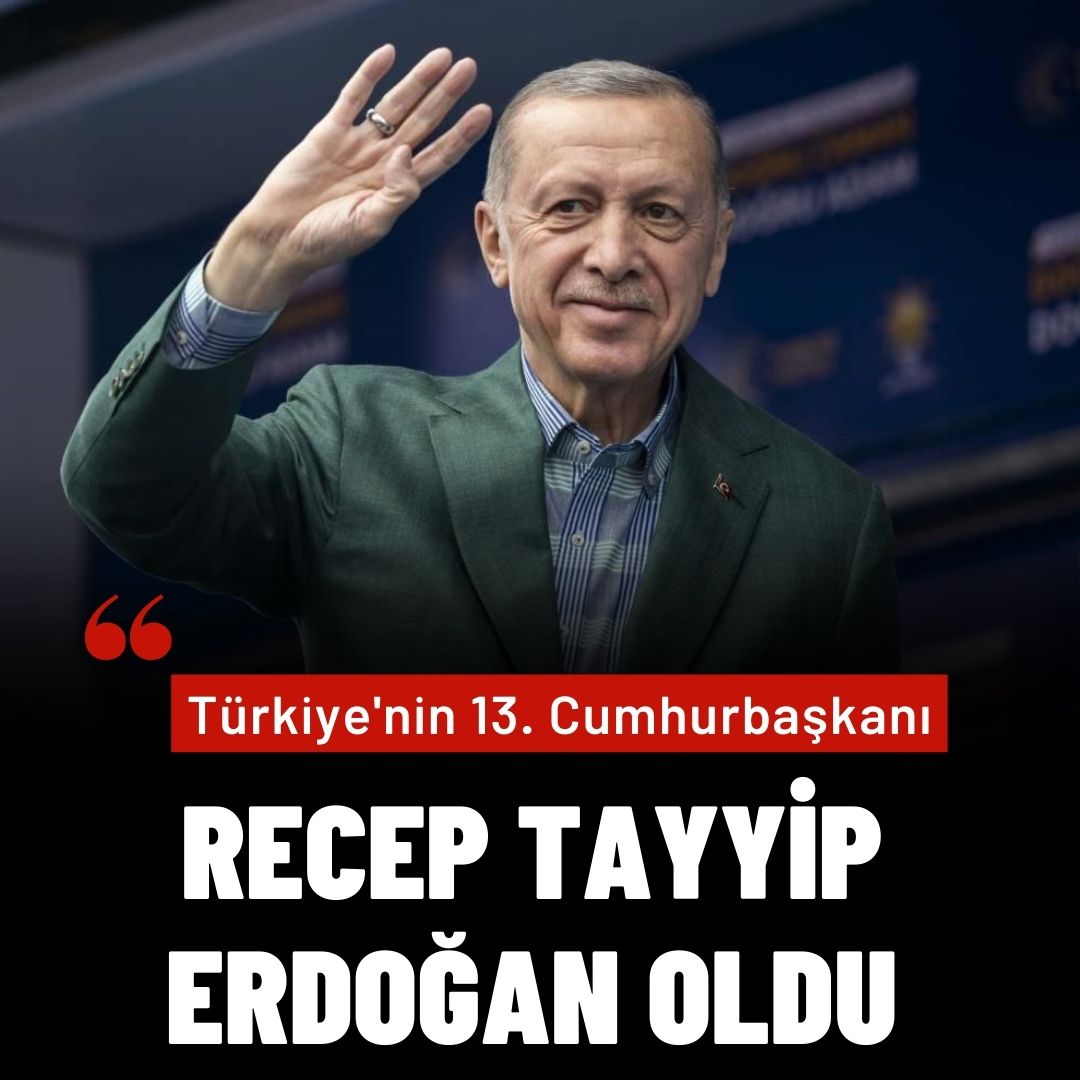 Türkiye'nin 13. Cumhurbaşkanı Recep Tayyip Erdoğan Oldu