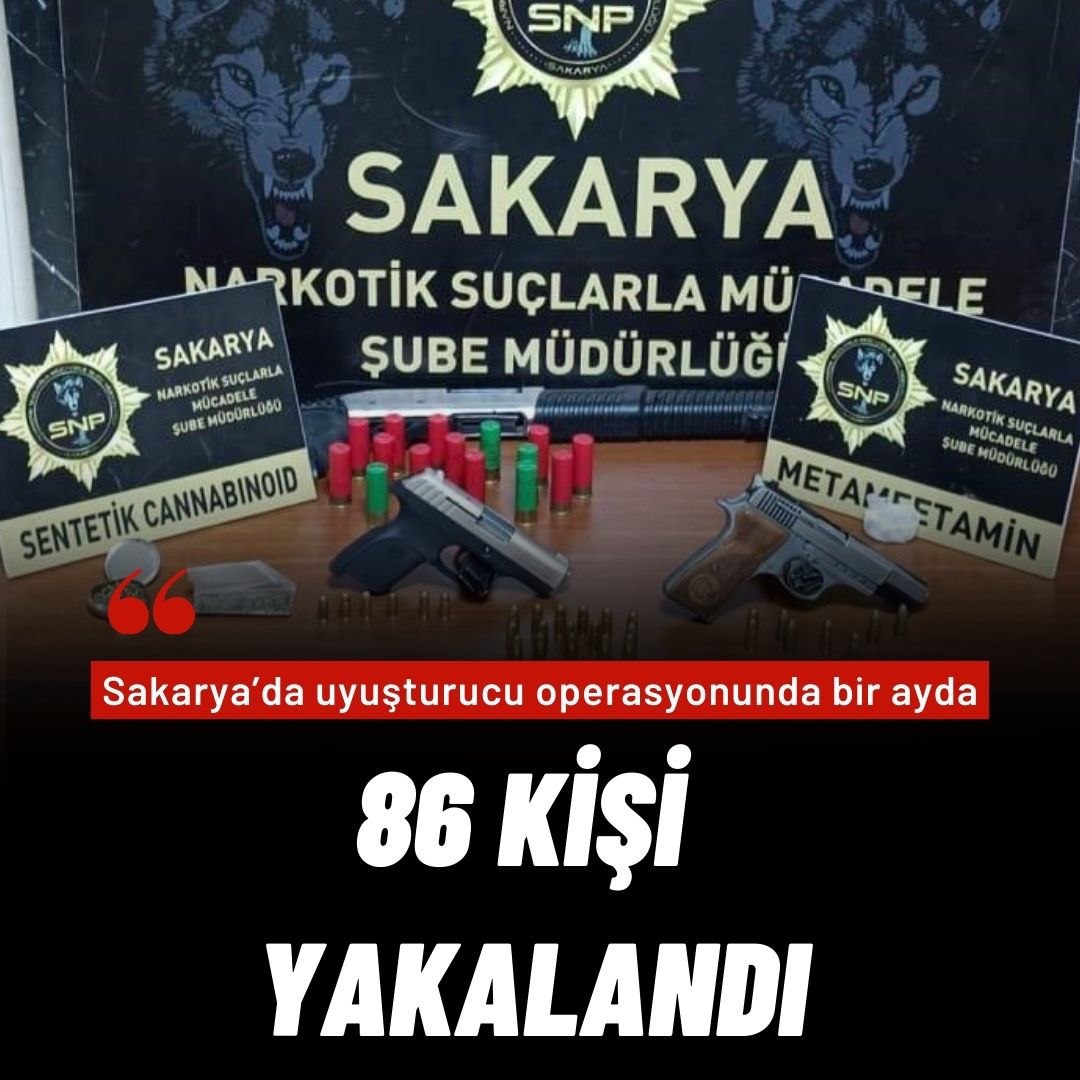 Sakarya’da uyuşturucu operasyonunda bir ayda 86 kişi yakalandı