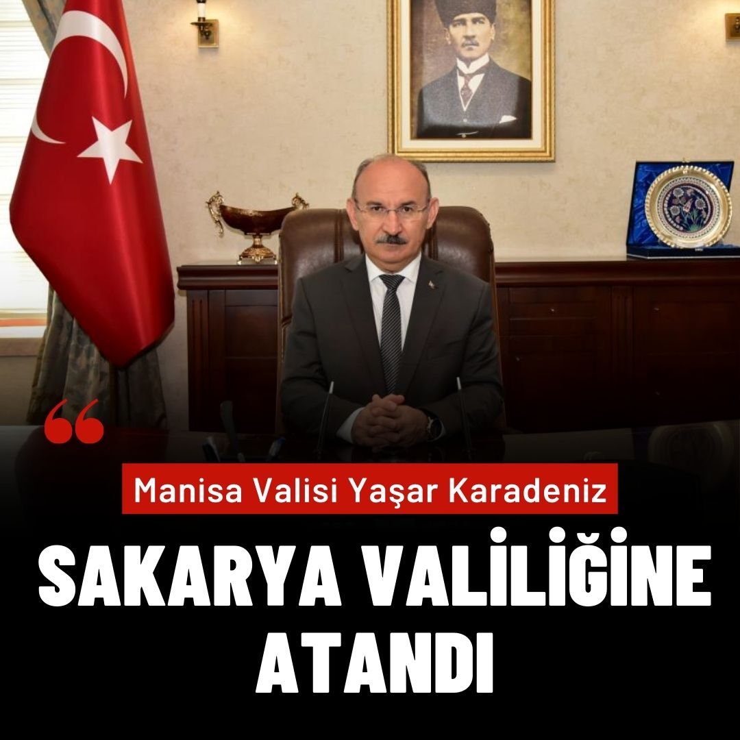 Sakarya Valiliğine Yaşar Karadeniz atandı