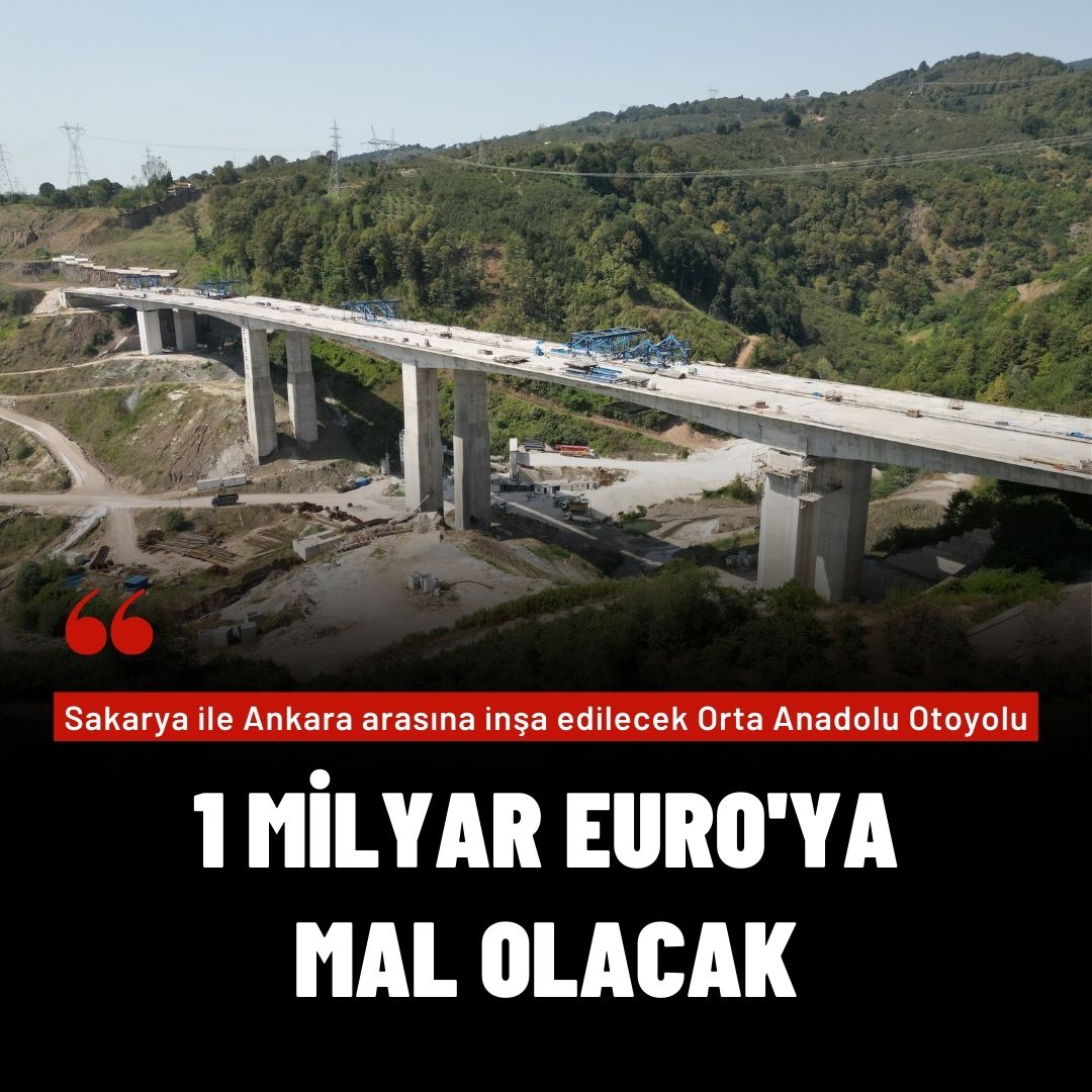 Yeni Orta Anadolu Otoyolu, 1 milyar Euro'ya mal olacak