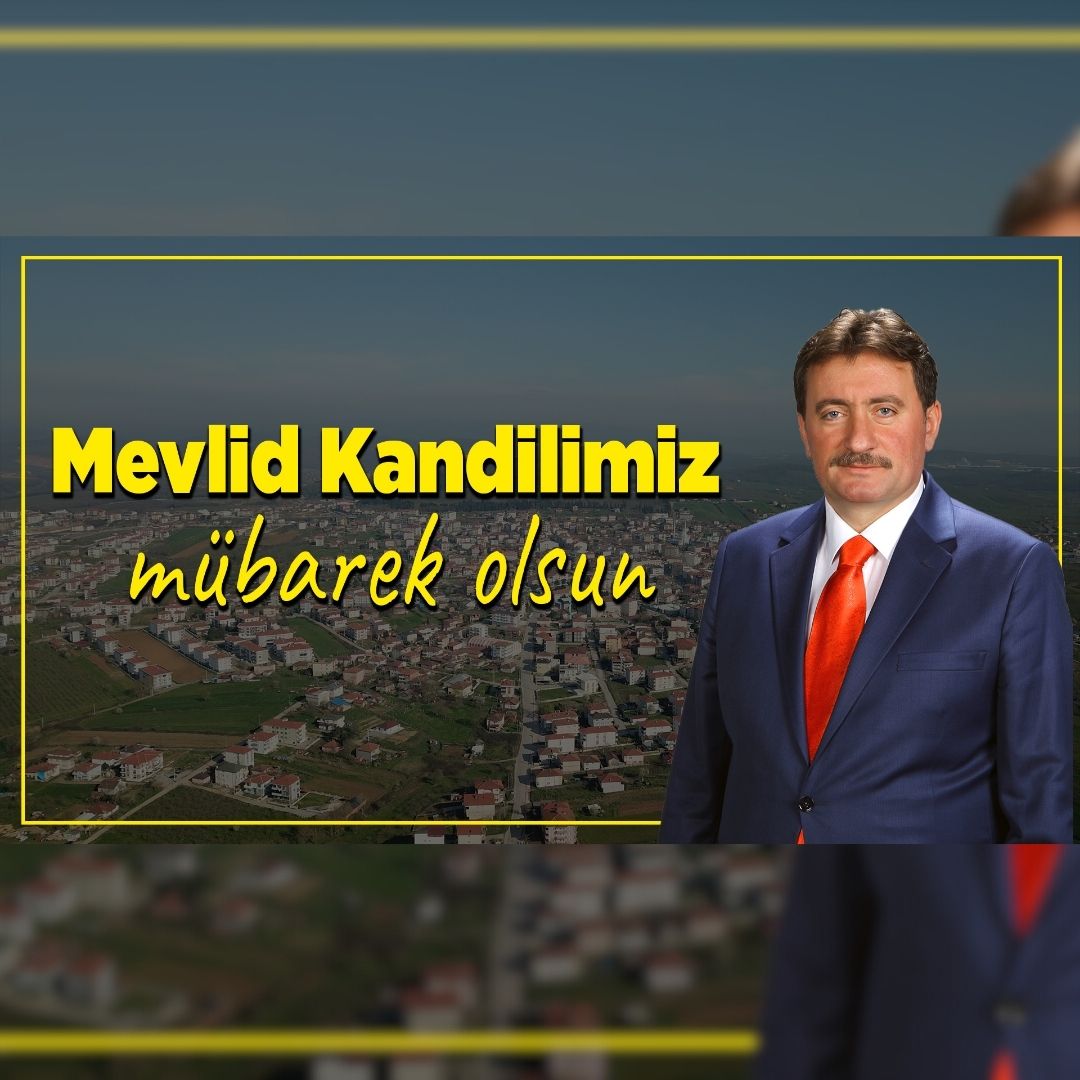 Ferizli Belediye Başkanı İsmail Gündoğdu’dan Mevlit Kandili Mesajı