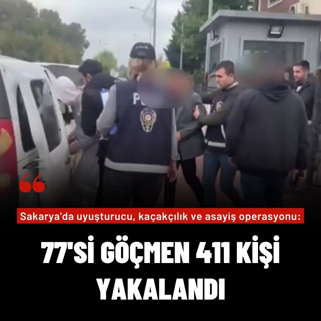 Sakarya'da uyuşturucu, kaçakçılık ve asayiş operasyonu: 411 kişi yakalandı