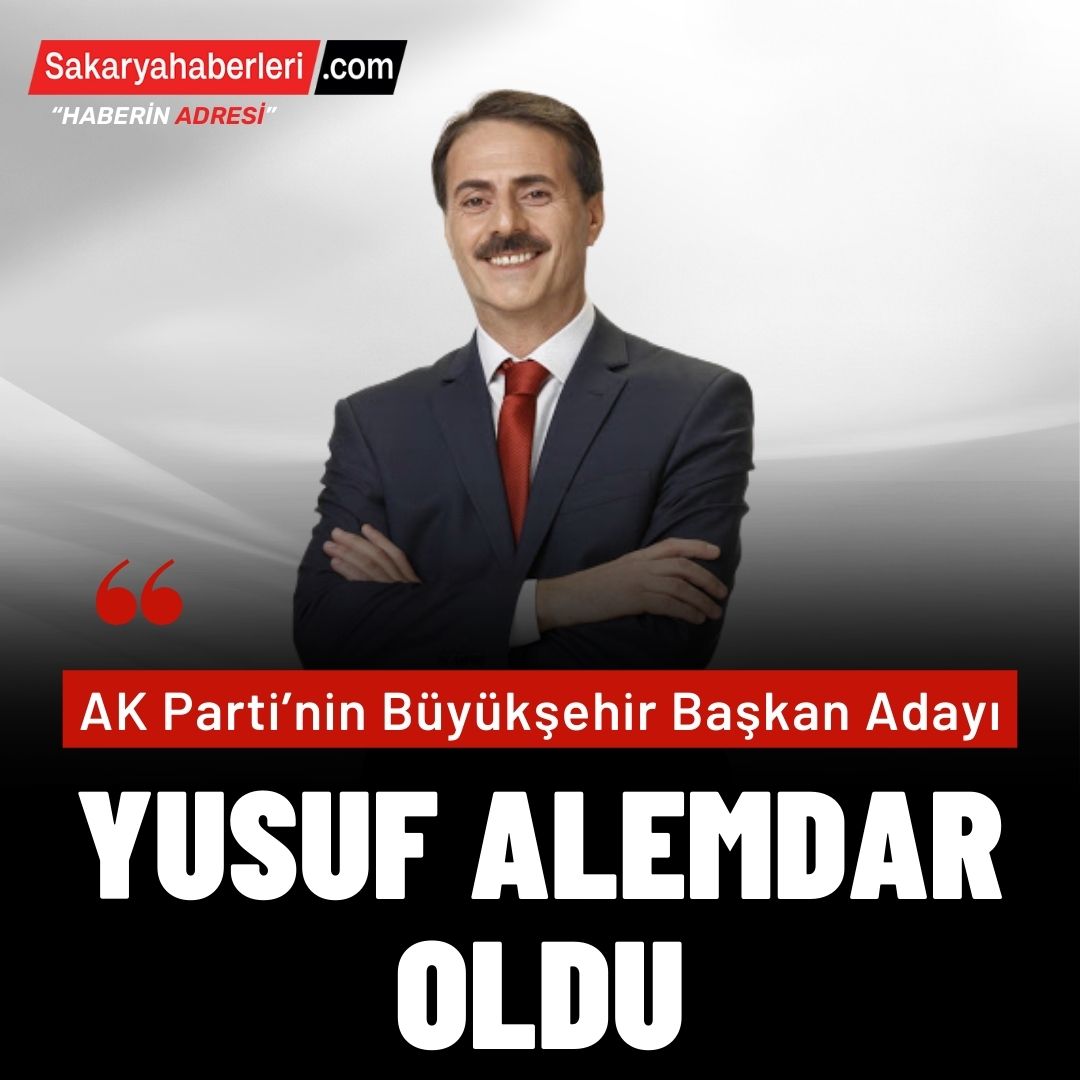 AK Parti’nin Büyükşehir Belediye Başkanı Adayı Yusuf Alemdar oldu