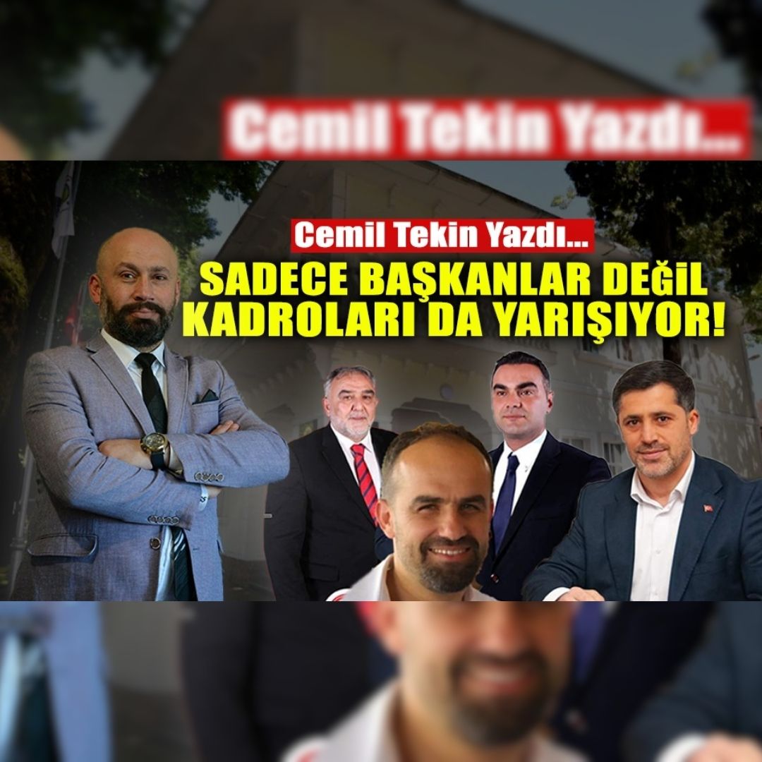 Sadece başkanlar değil, kadroları da yarışıyor