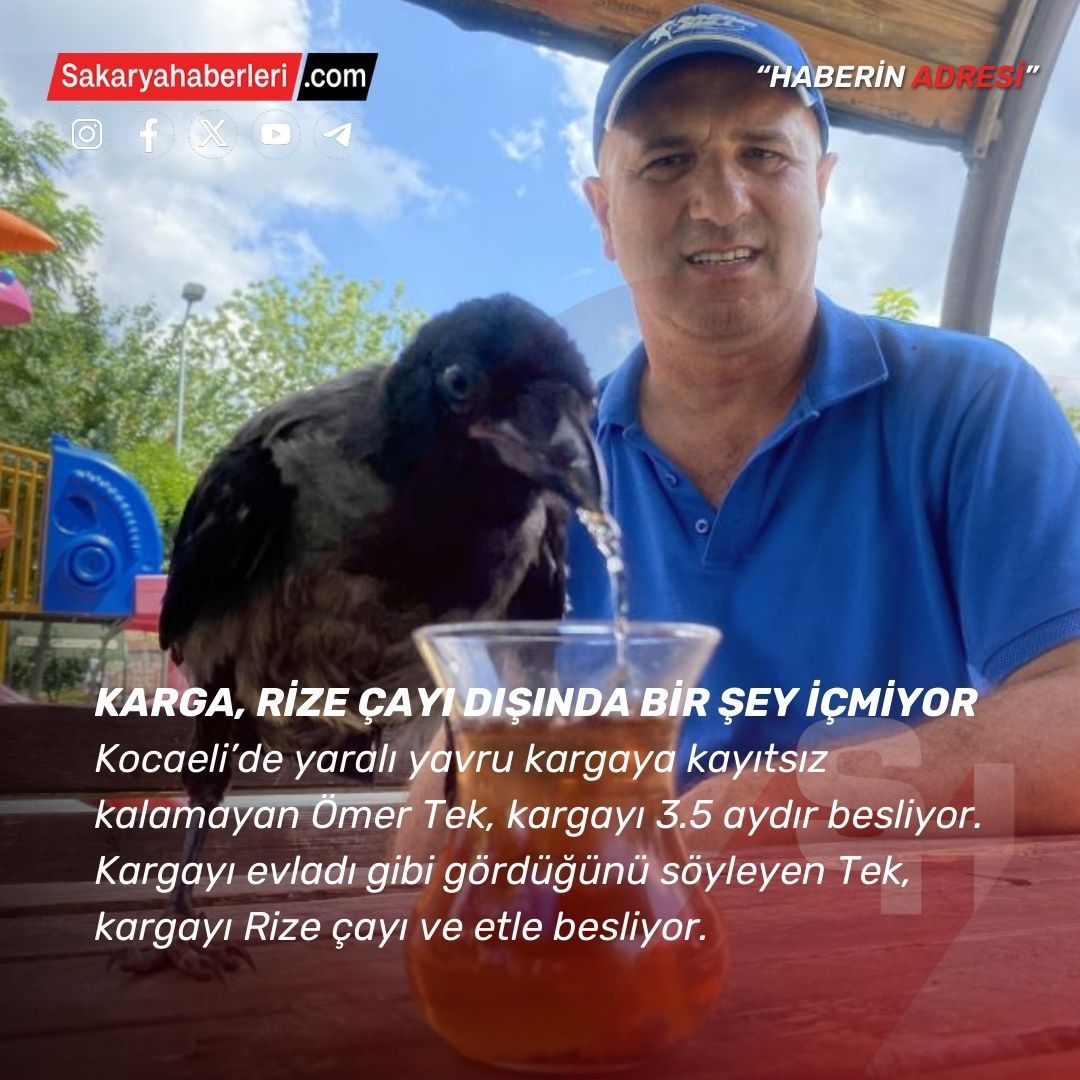 Karga, Rize çayı dışında bir şey içmiyor