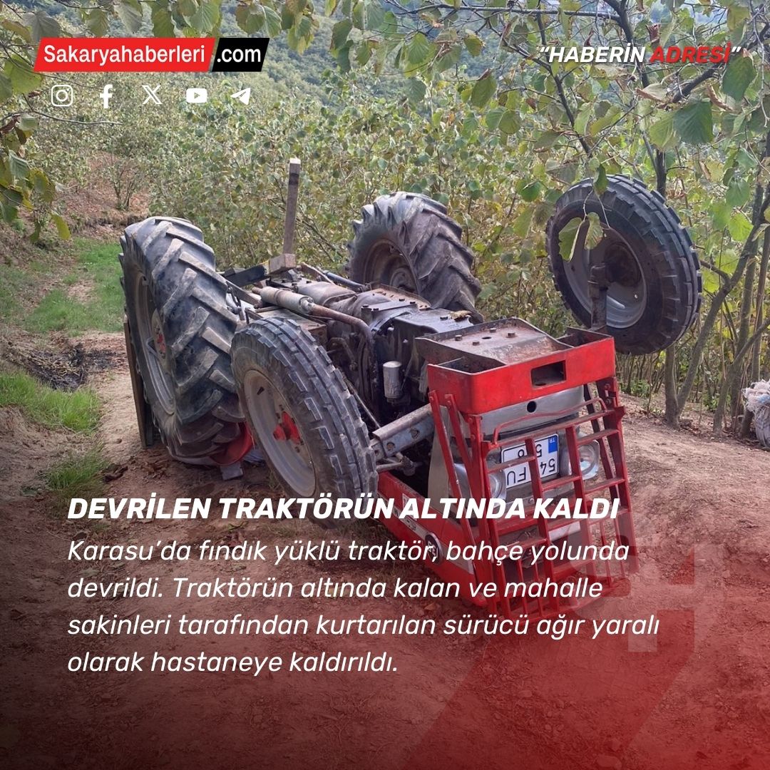 Devrilen traktörün altında kalan sürücü ağır yaralandı