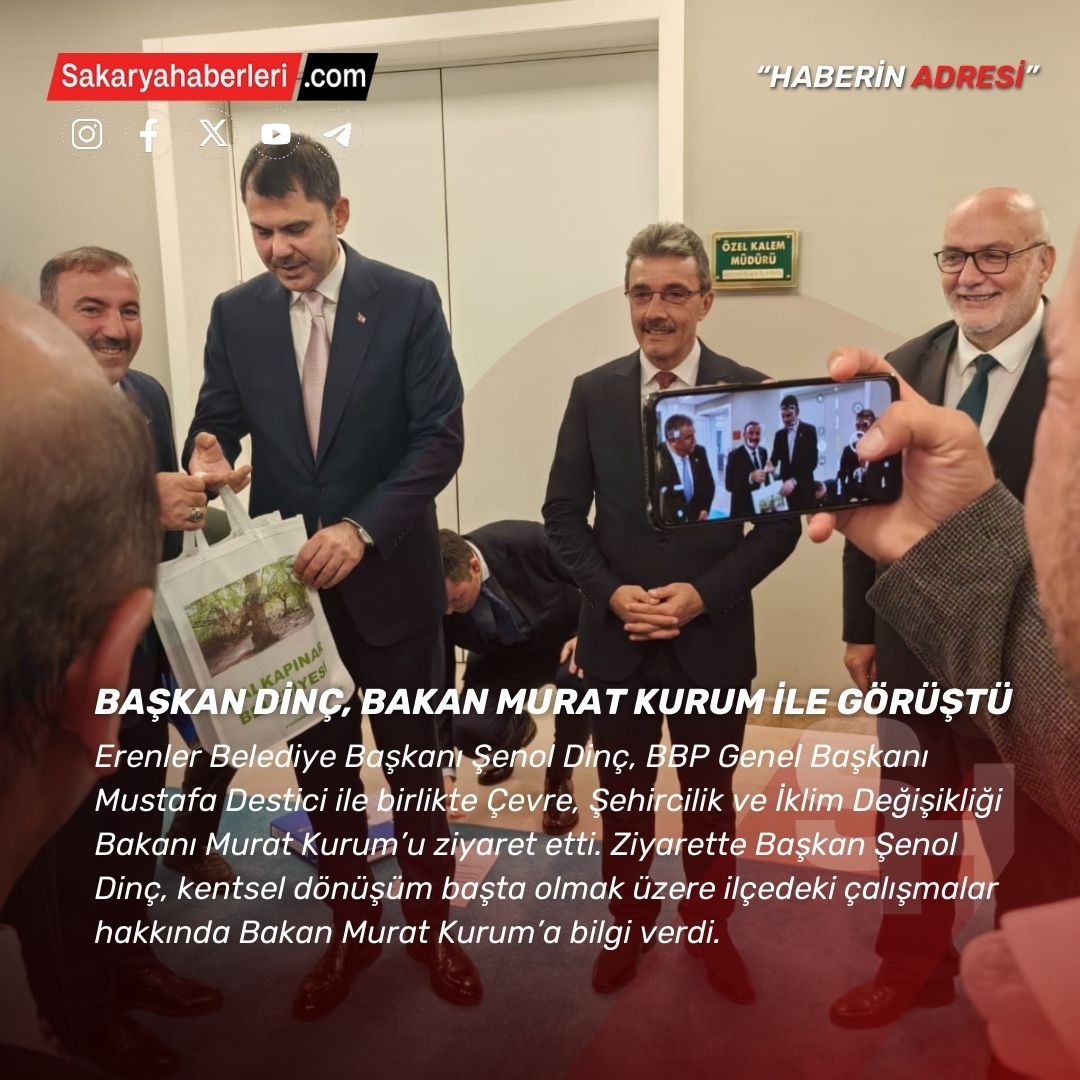 Başkan Şenol Dinç Bakan Murat Kurum İle Görüştü