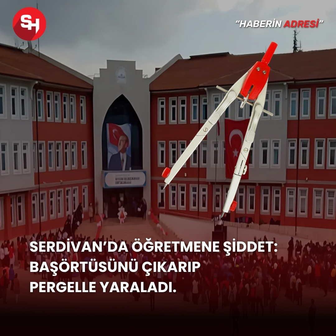 SINIFTA ÖĞRETMENE ŞİDDET: BAŞÖRTÜSÜNÜ ÇIKARIP PERGELLE YARALADI