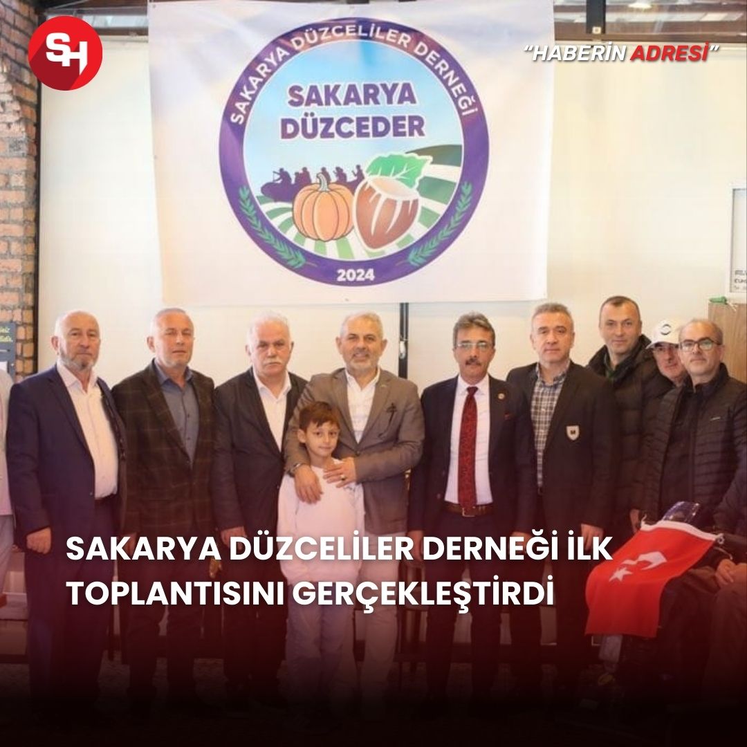 Sakarya Düzceliler Derneği ilk toplantısını gerçekleştirdi