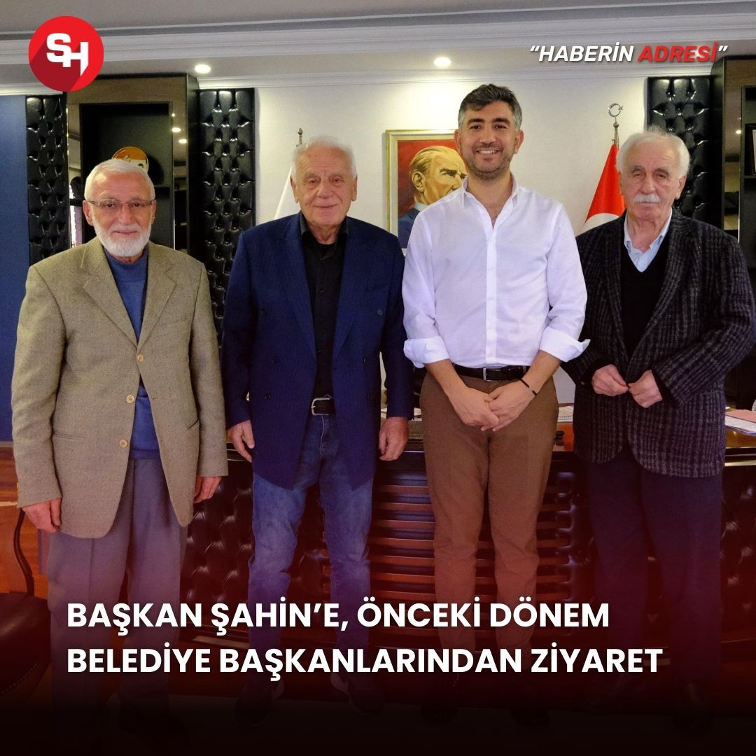 Başkan Şahin’e Eski Dönem Belediye Başkanlarından Anlamlı Ziyaret