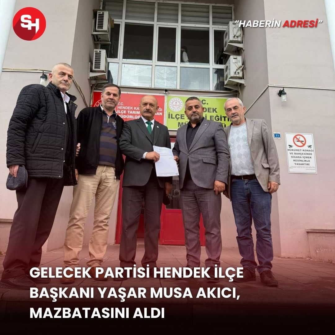 Gelecek Partisi Hendek İlçe Başkanı Yaşar Musa Akıcı, mazbatasını aldı