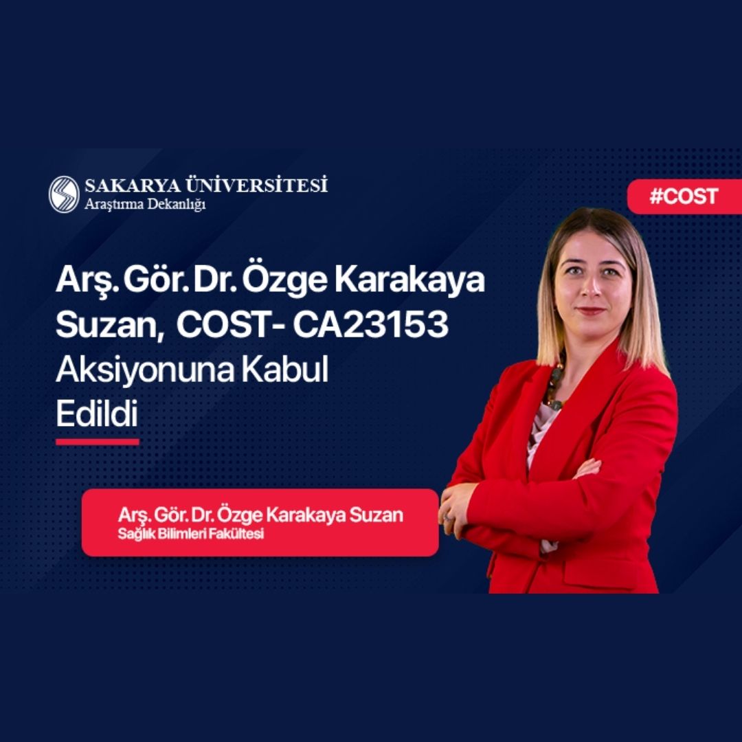 Arş. Gör. Dr. Karakaya Suzan, COST Aksiyonuna Kabul Edildi