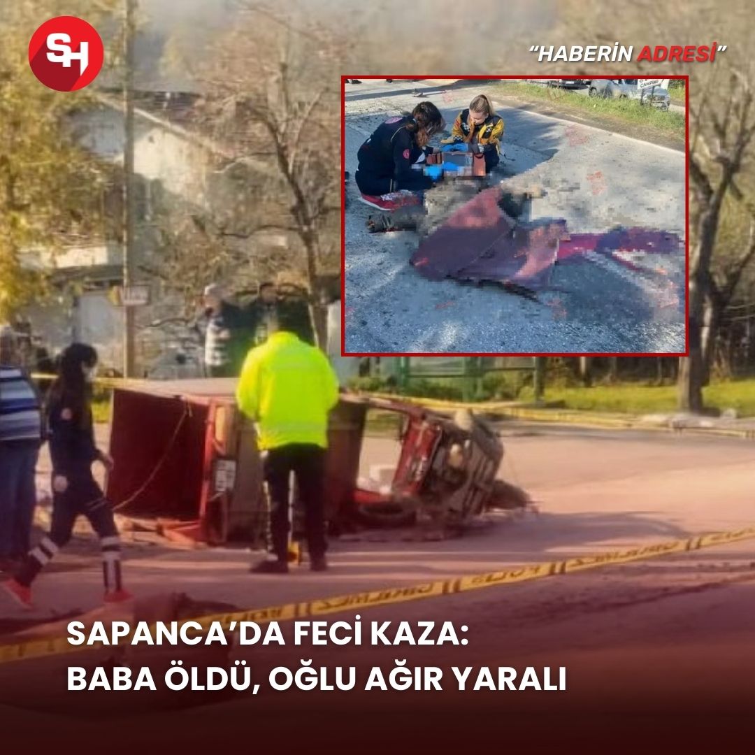 Sapanca'da Korkunç Kaza: Baba Hayatını Kaybetti, Oğlu Ağır Yaralı