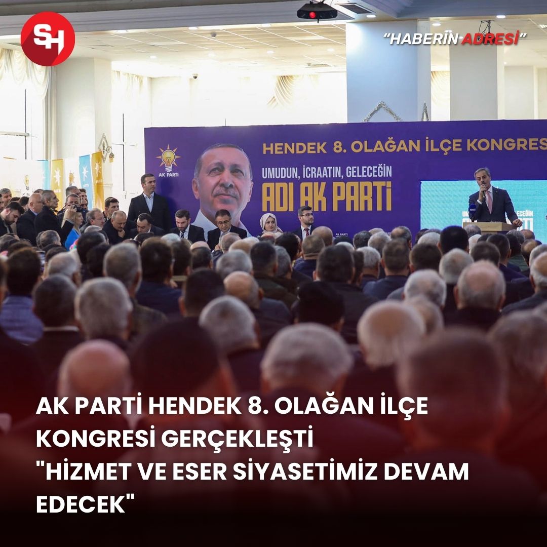 AK Parti Hendek 8. Olağan İlçe Kongresi gerçekleşti