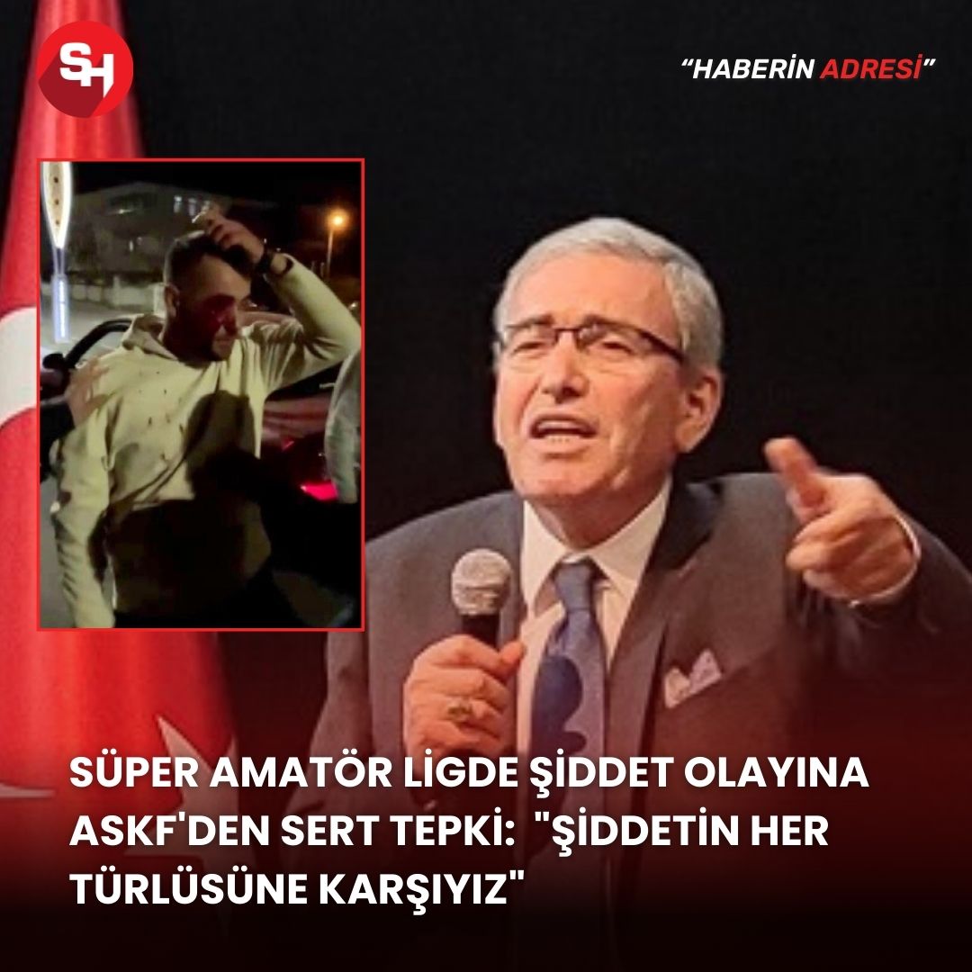 Süper Amatör Ligde şiddet olayına ASKF'den sert tepki:  