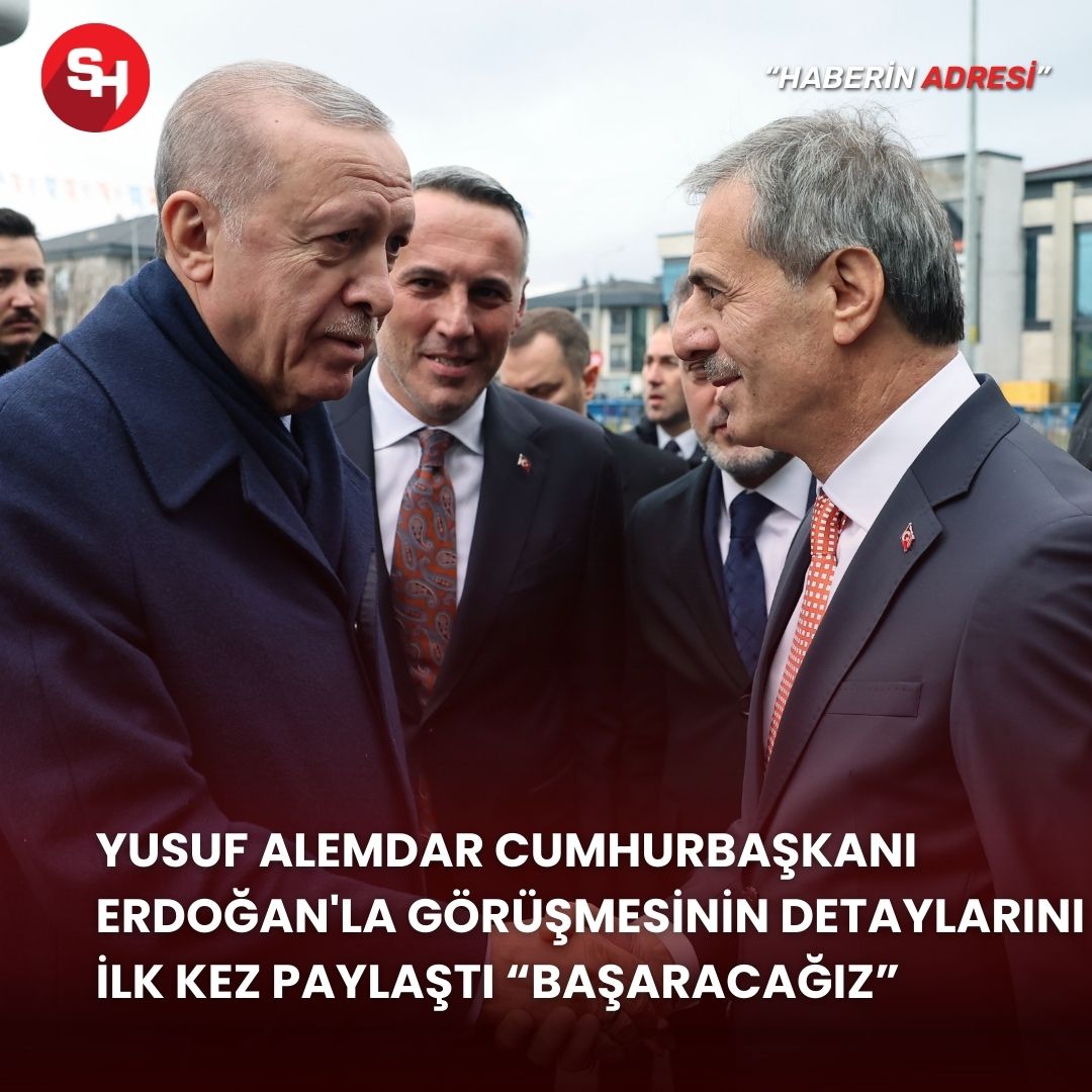 Yusuf Alemdar Cumhurbaşkanı Erdoğan'la görüşmesinin detaylarını ilk kez paylaştı “Başaracağız”