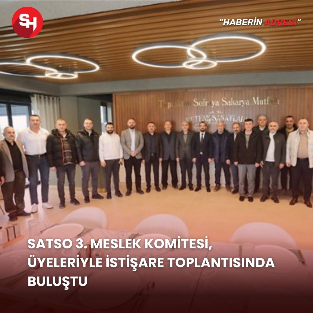 SATSO 3. Meslek Komitesi, Üyeleriyle İstişare Toplantısında Buluştu