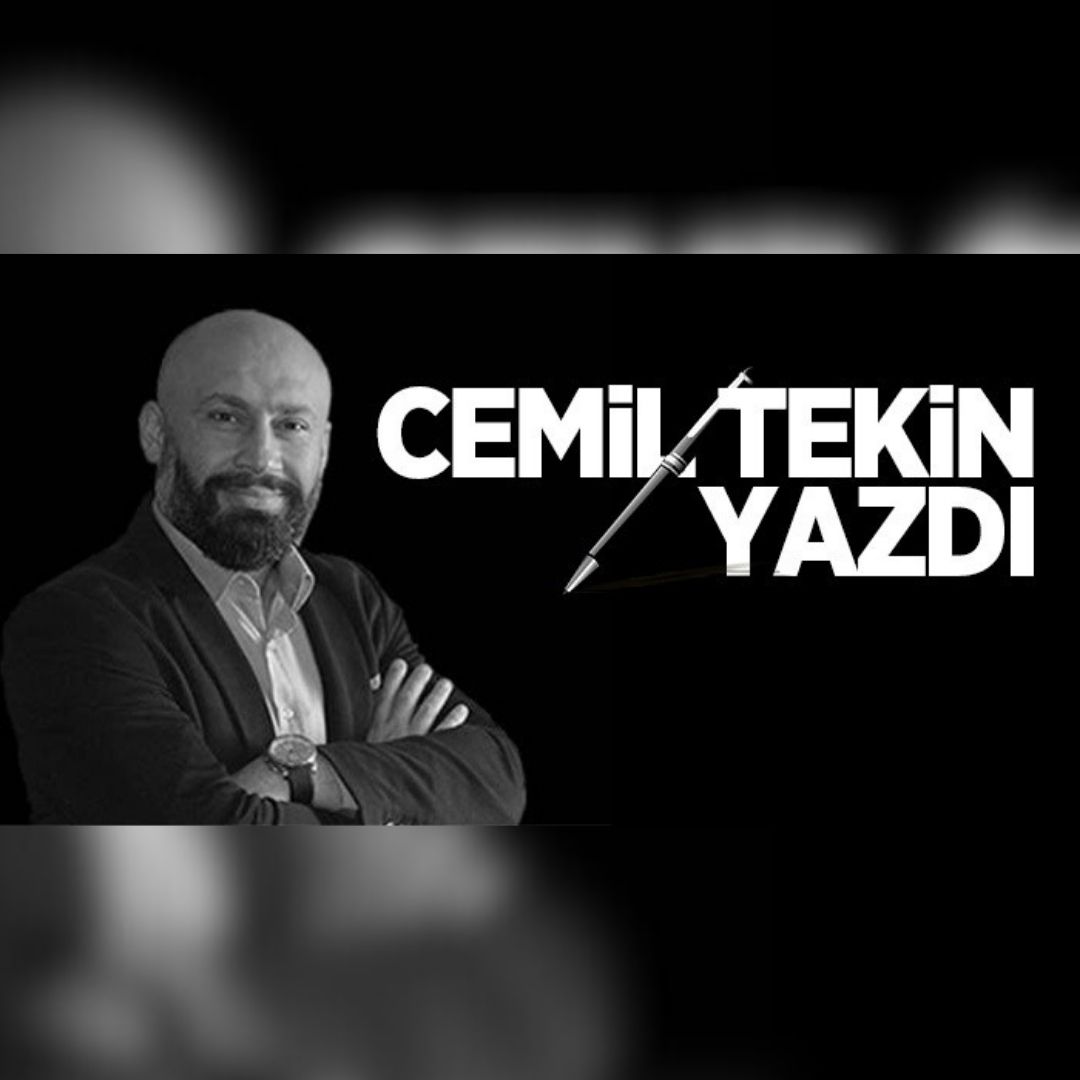 CEMİL TEKİN YAZDI... 