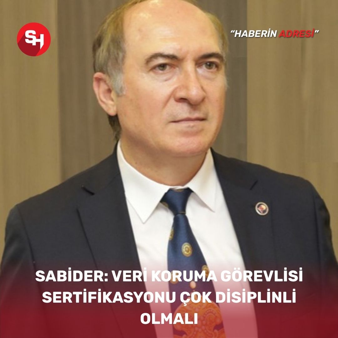 SABİDER: Veri Koruma Görevlisi Sertifikasyonu Çok Disiplinli Olmalı