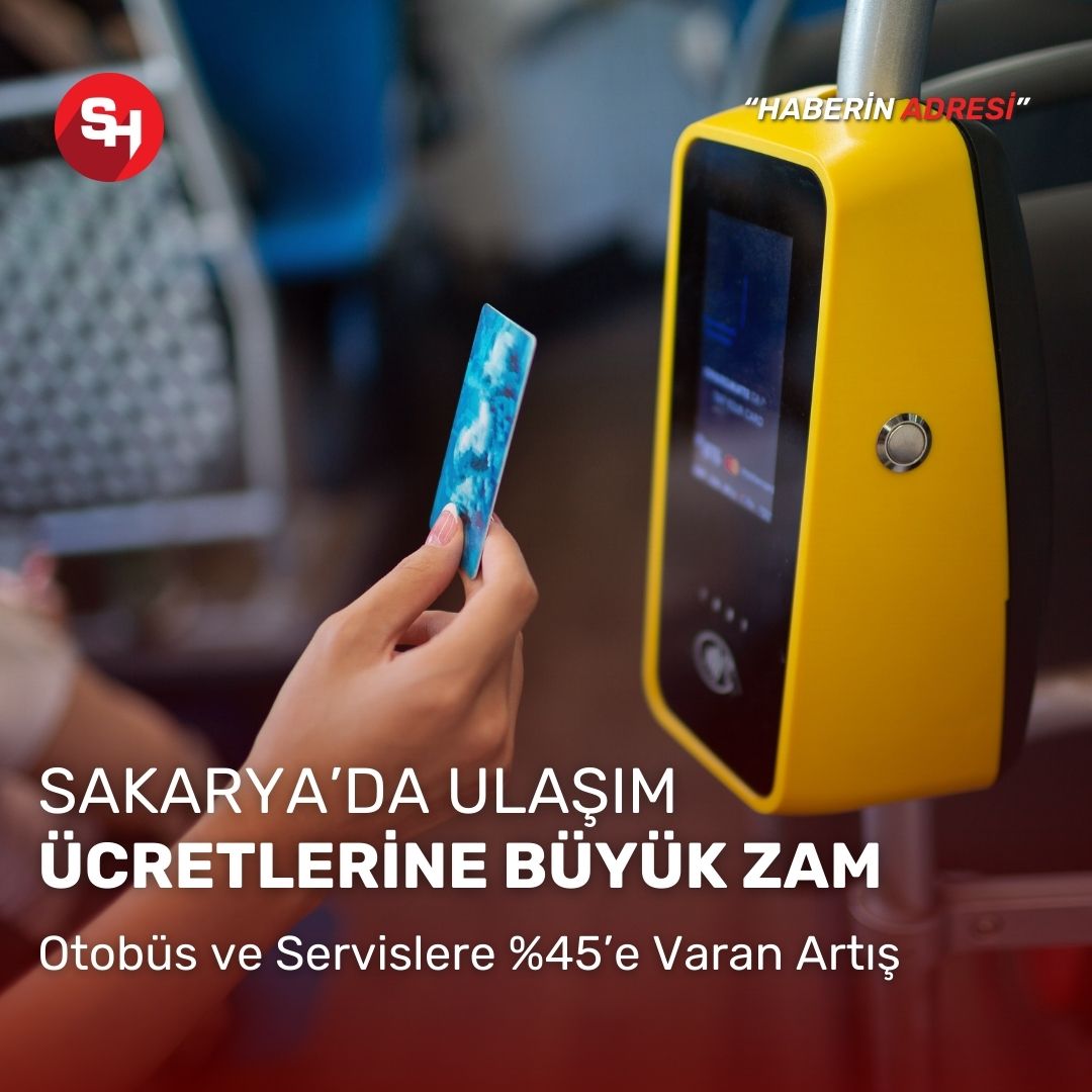 Sakarya’da Ulaşım Ücretlerine Büyük Zam: Otobüs ve Servislere E’e Varan Artış