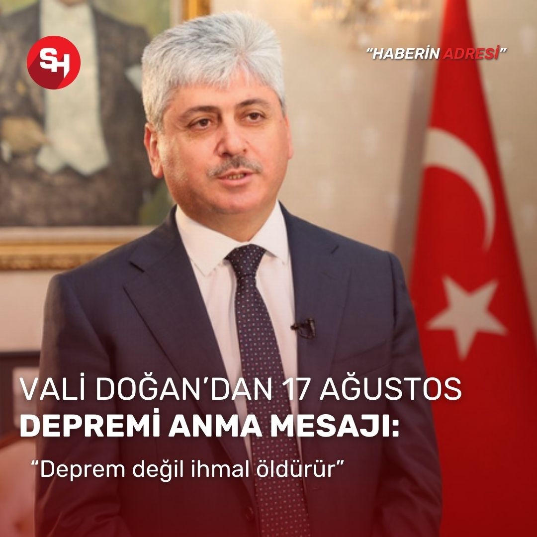 Vali Rahmi Doğan’dan 17 Ağustos Depremi Anma Mesajı: “Deprem değil ihmal öldürür”