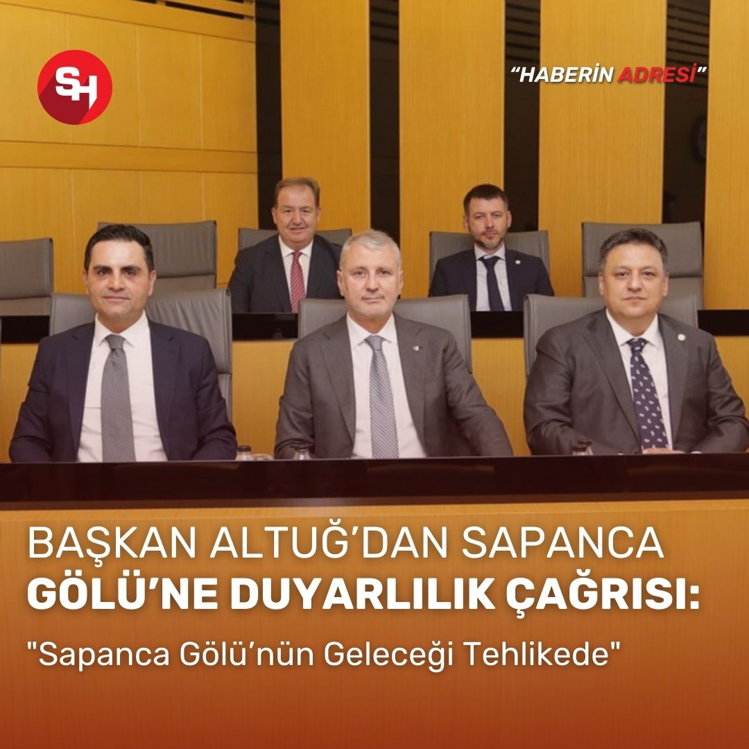 Başkan Altuğ; Sapanca Gölü ile ilgili “Geleceğe Bırakacak Su Kaynağımız Kalmayacak Endişesindeyiz”