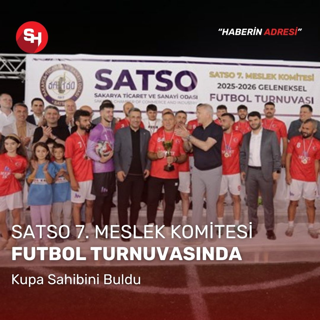 SATSO 7. Meslek Komitesi Geleneksel Futbol Turnuvası Görkemli Kapanışla Tamamlandı