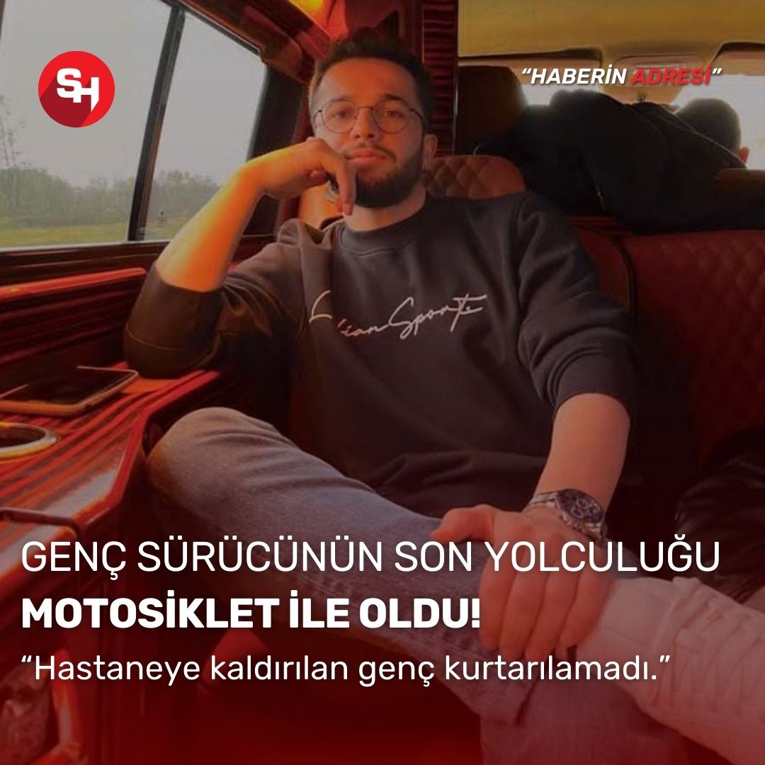 Kontrolünü kaybettiği motosikletten düştü, kaldırıldığı hastanede vefat etti